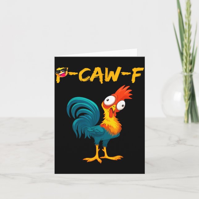 Funny Chicken Humor Quote Rooster Meme Caw F  Card (Front)