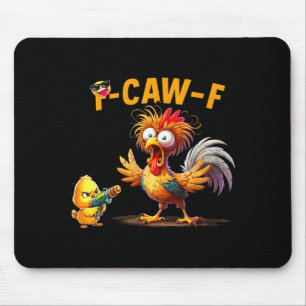 Funny Chicken Humor Quote Rooster Meme Caw F For M Mouse Pad