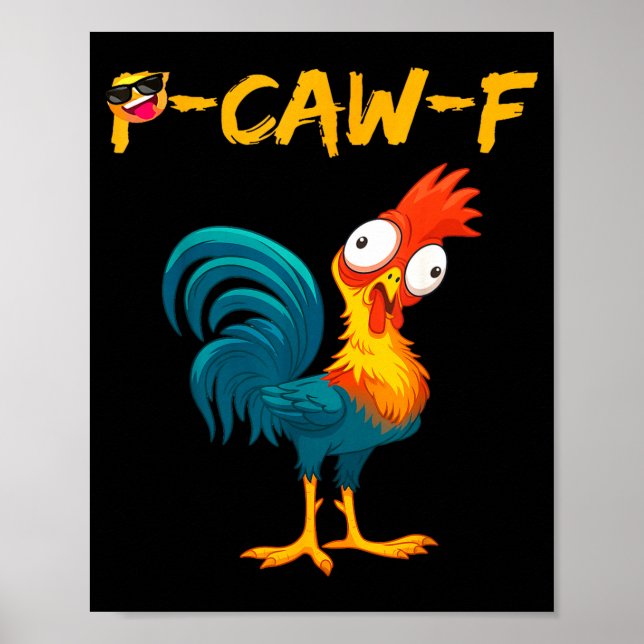 Funny Chicken Humor Quote Rooster Meme Caw F  Poster (Front)