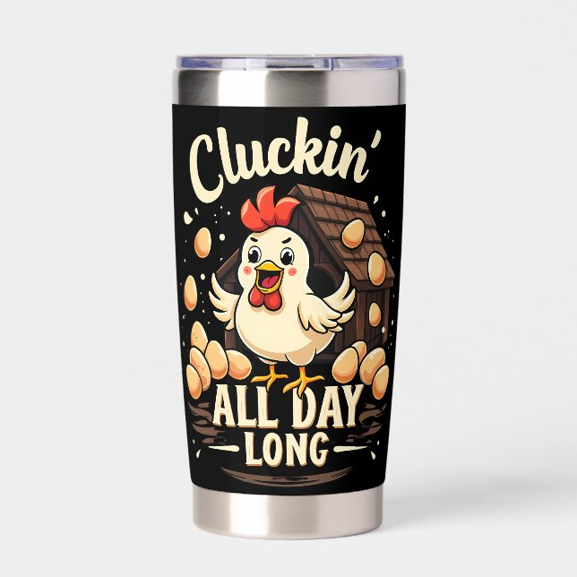 Funny Chicken Humor Rustic Farm Life Insulated Tumbler (Front)