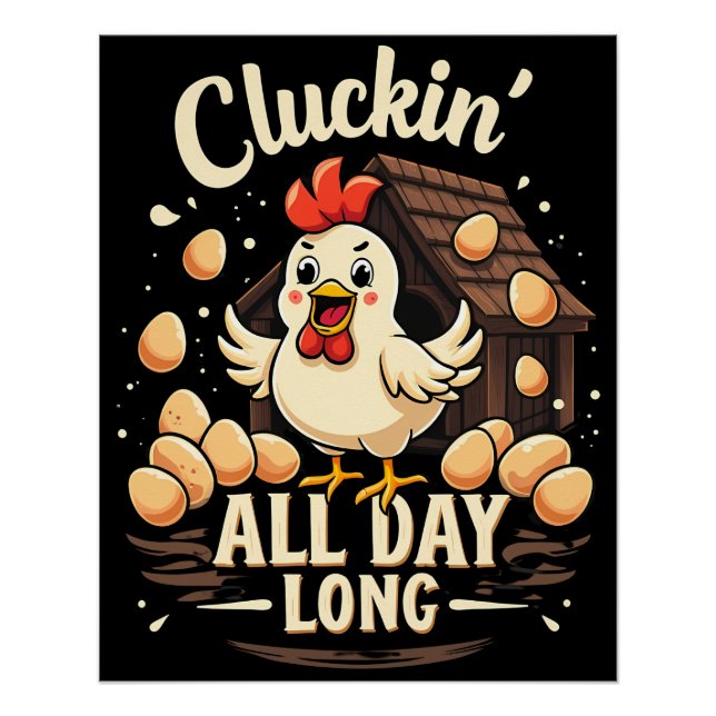 Funny Chicken Humor Rustic Farm Life Poster (Front)