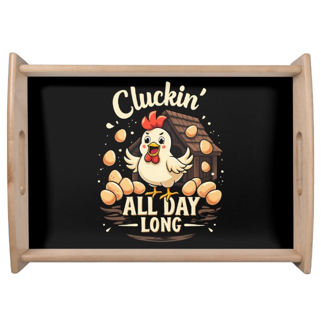 Funny Chicken Humor Rustic Farm Life Serving Tray (Front)