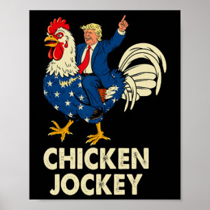 Funny Chicken Jockey Trump Meme For Men Women Poster