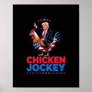 Funny Chicken Jockey Trump Meme Poster