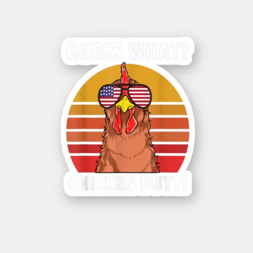 Funny Chicken Joke Guess What Chicken Butt  Sticker