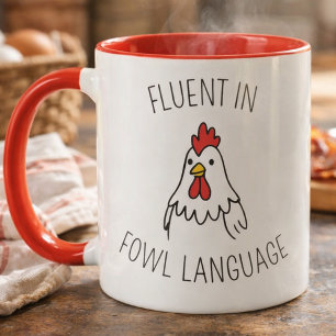 Funny Chicken Lover Fluent in Fowl Language Mug