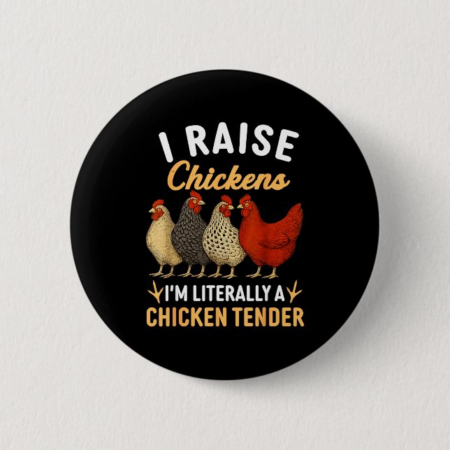 Funny Chicken Lover Gift – I Raise Chickens Farm H Button (Front)