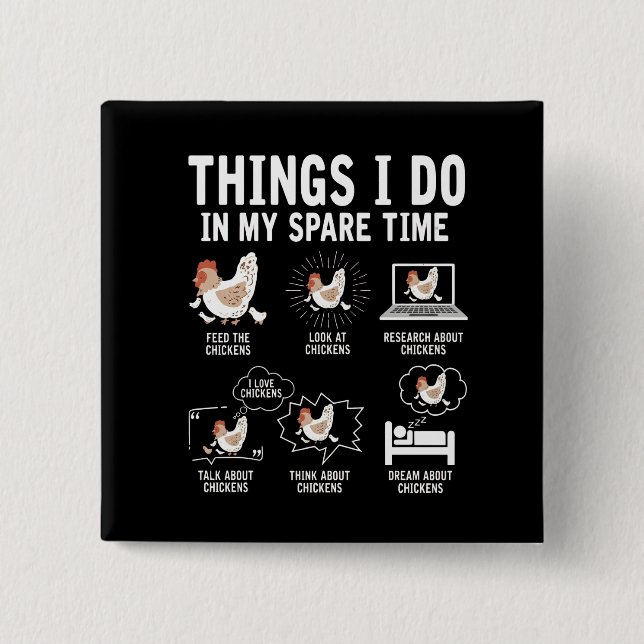 Funny Chicken Lover Spare Time Farm Life Poultry Button (Front)