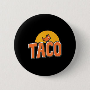 Funny Chicken Meme Trendy Taco Trump Always Chicke Button