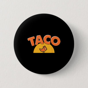 Funny Chicken Meme Trendy Taco Trump Always Chicke Button