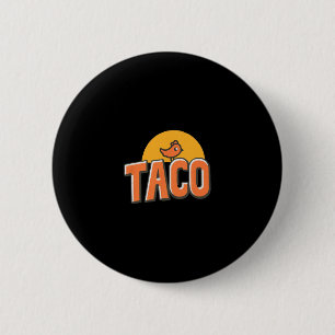 Funny Chicken Meme Trendy Taco Trump Always Chicke Button