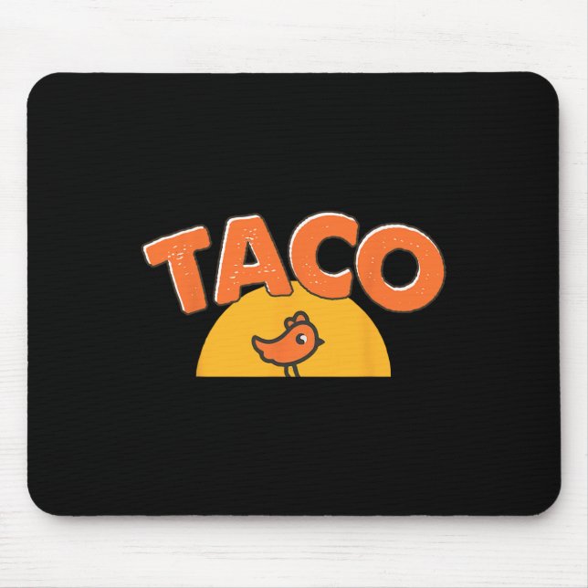Funny Chicken Meme Trendy Taco Trump Always Chicke Mouse Pad (Front)