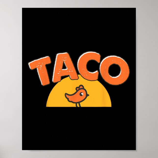 Funny Chicken Meme Trendy Taco Trump Always Chicke Poster (Front)