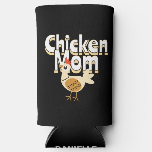 Funny Chicken Mom Personalized Seltzer Can Cooler
