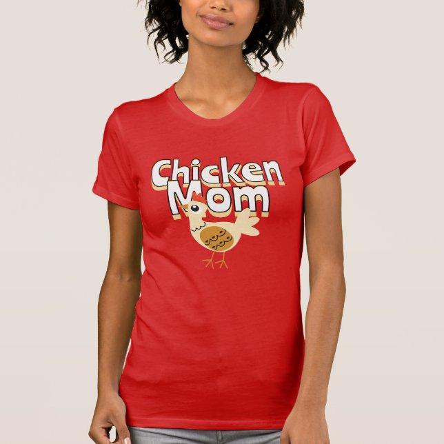 Funny Chicken Mom  T-Shirt (Front)