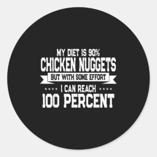 Funny Chicken Nugget Lover Quote New Years Resolut Classic Round Sticker