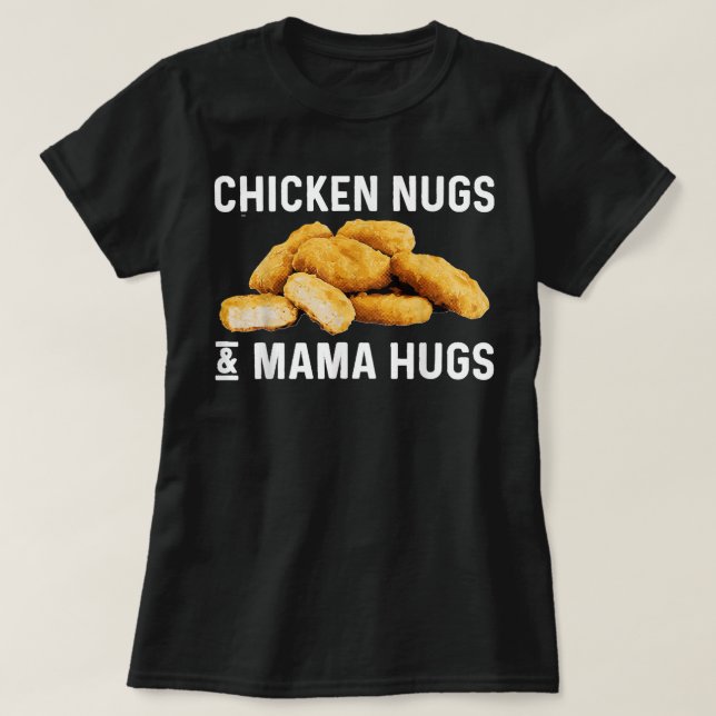 Funny Chicken Nuggets Gift For Men Women Nuggets L T-Shirt (Design Front)