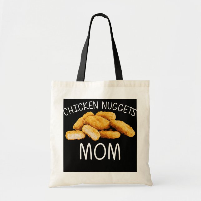 Funny Chicken Nuggets Gift For Mom Women Nuggets Tote Bag (Front)