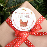 Funny Chicken Pun  Family Christmas Sticker<br><div class="desc">The perfect funny chickens Christmas sticker for your chicken loving friends, this silly Christmas chicken pun round gift sticker is super cute and sure to make someone laugh. Pun reads, "God Rest Ye Merry Gentle-Hen" and features a cute illustrated sleeping hen. Customizable text curves along the edge of the sticker...</div>