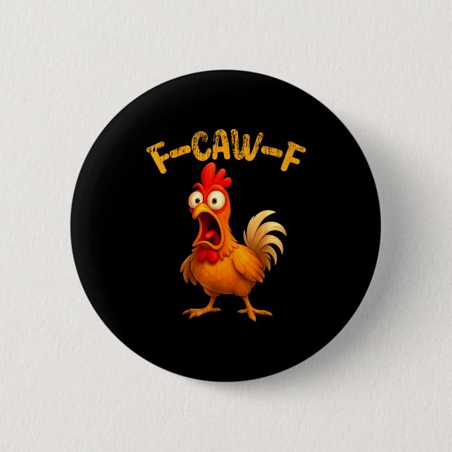Funny Chicken Quote Rooster Animal Meme Humor Sayi Button (Front)