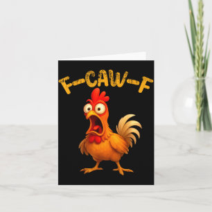 Funny Chicken Quote Rooster Animal Meme Humor Sayi Card