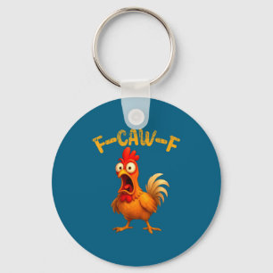 Funny Chicken Quote Rooster Animal Meme Humor Sayi Keychain
