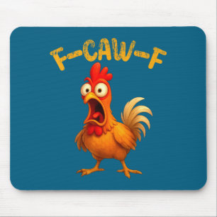 Funny Chicken Quote Rooster Animal Meme Humor Sayi Mouse Pad