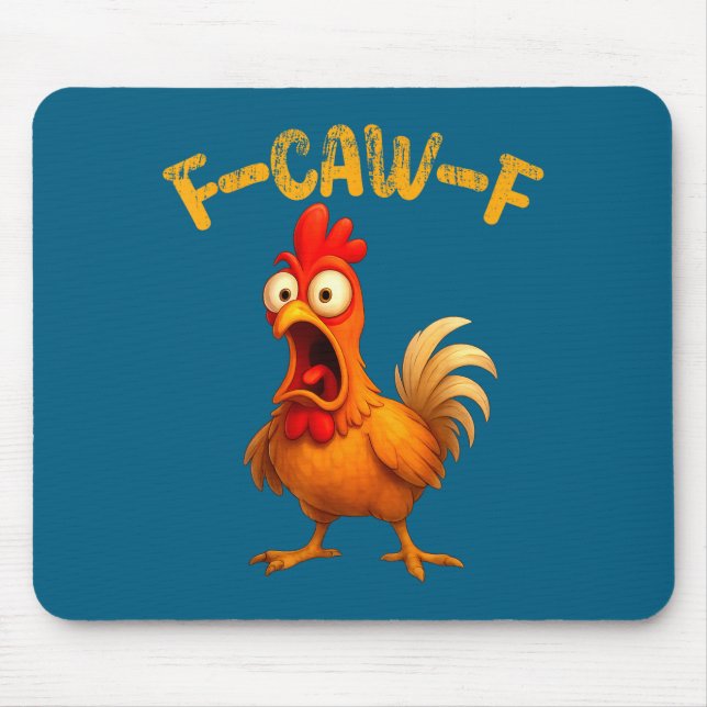 Funny Chicken Quote Rooster Animal Meme Humor Sayi Mouse Pad (Front)