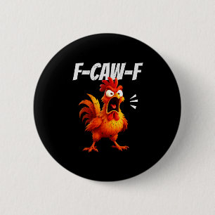 Funny Chicken Quote Rooster Humor Saying Men Women Button