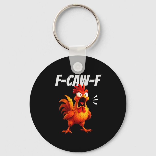 Funny Chicken Quote Rooster Humor Saying Men Women Keychain (Front)