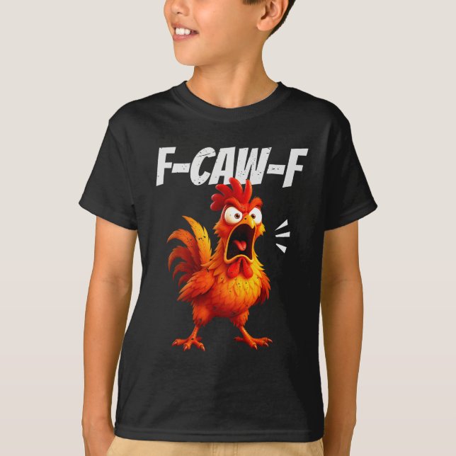 Funny Chicken Quote Rooster Humor Saying Men Women T-Shirt (Front)