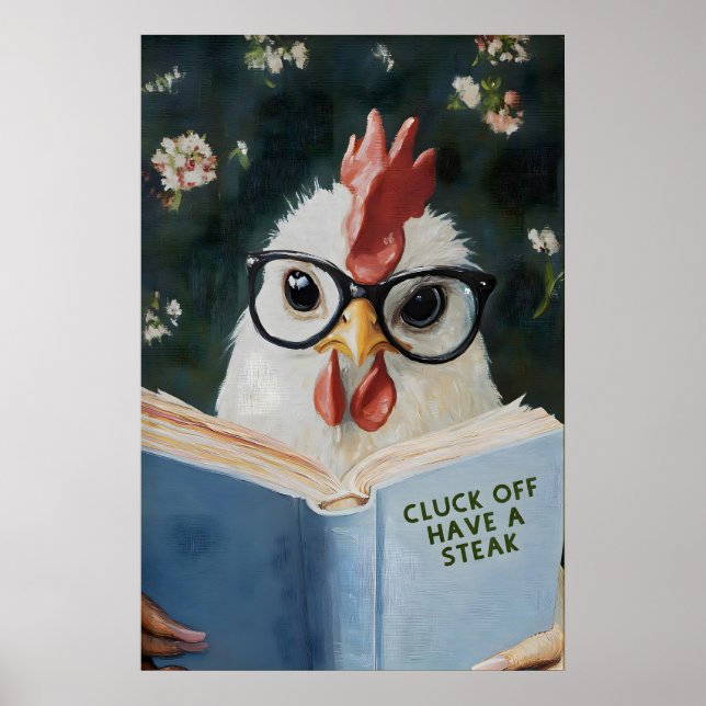 Funny Chicken Reading Cluck Off Have a Steak Book Poster (Front)