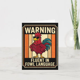 Funny Chicken Rooster Humor Warning Fluent In Fowl Card