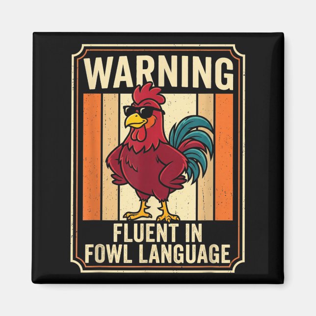 Funny Chicken Rooster Humor Warning Fluent In Fowl Magnet (Front)