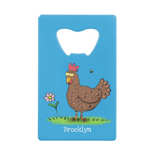 Funny chicken rustic whimsical cartoon credit card bottle opener