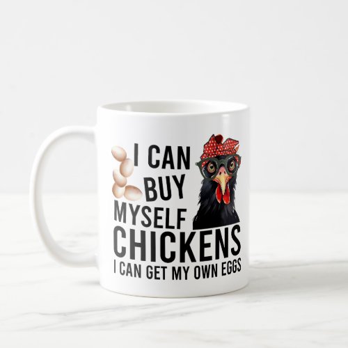 Funny Chicken Saying Coffee Mug