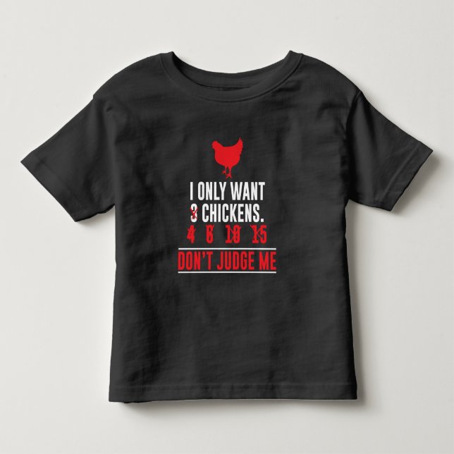 Funny Chicken Sayings - Animal Farm Gift Farmer Toddler T-shirt (Front)