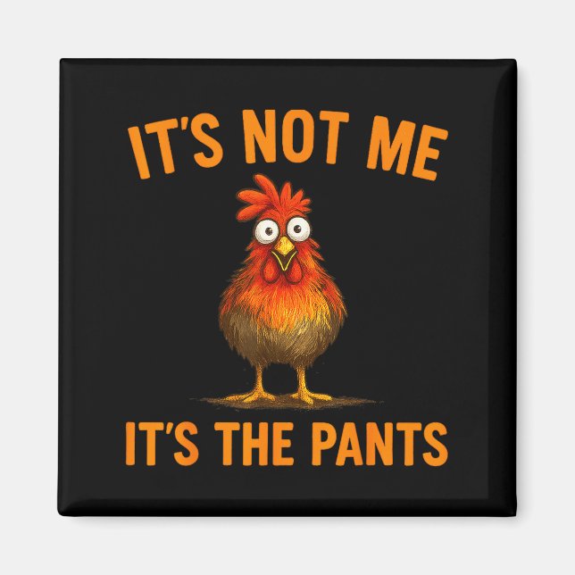 Funny Chicken Silly Farm Animal Humor Gift For Men Magnet (Front)