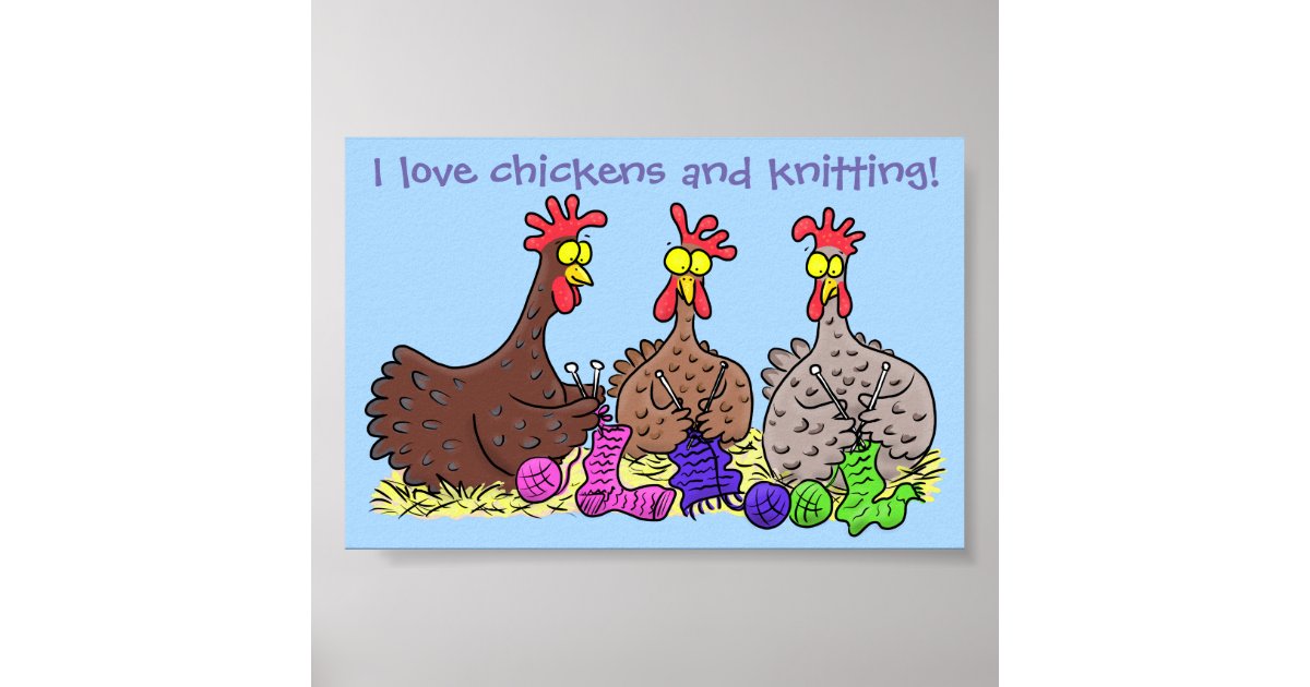 Funny Chicken Trio Knitting Cartoon Poster Zazzle Com
