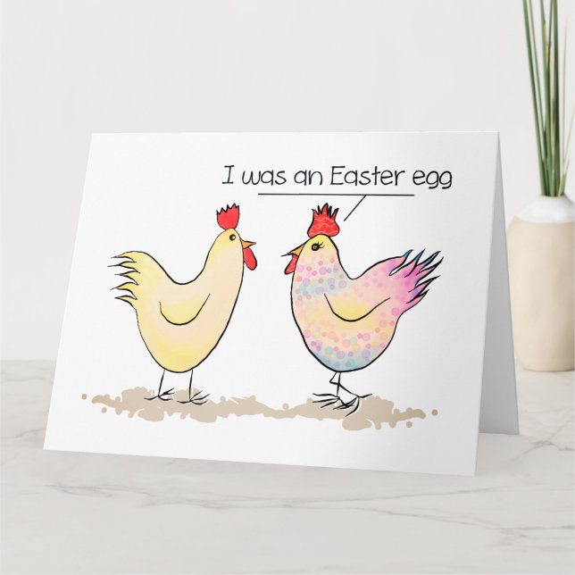Funny Chicken was an Easter Egg Greeting Card (Front)