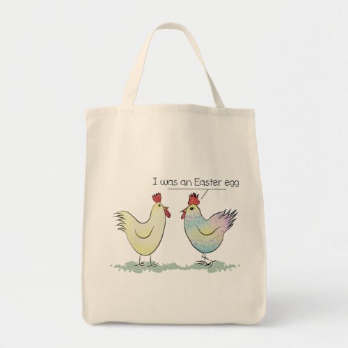 Funny Chicken was an Easter Egg Grocery Tote Bag