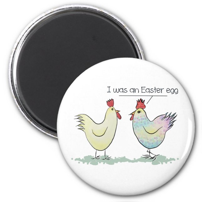 Funny Chicken was an Easter Egg Magnet (Front)