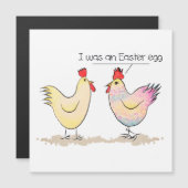 Funny Chicken was an Easter Egg Magnet Card (Front/Back)