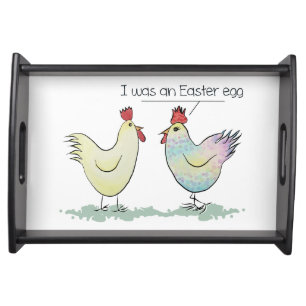 Funny Chicken was an Easter Egg Serving Tray