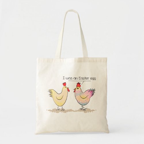 Funny Chicken was an Easter Egg Tote Bag