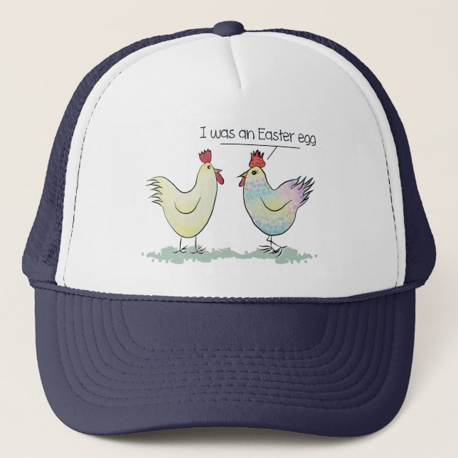 Funny Chicken was an Easter Egg Trucker Hat (Front)