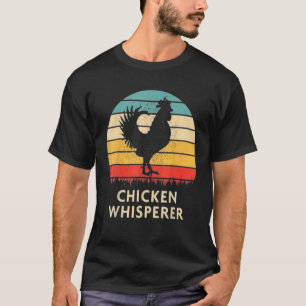 Funny Chicken Whisperer Chicken Lovers T-Shirt