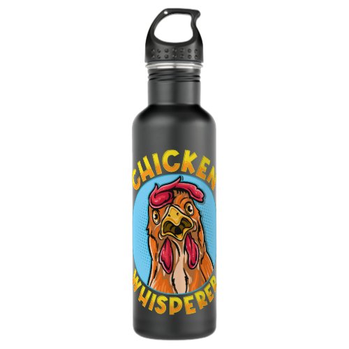 Funny Chicken Whisperer Poultry Chicks Hen Hens Ch Stainless Steel Water Bottle