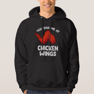 Funny Chicken Wing Lover You Had Me At Chicken Win Hoodie