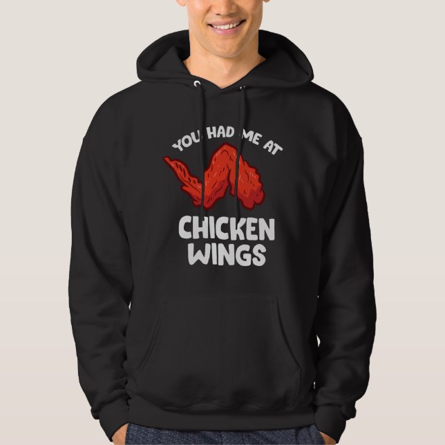 Funny Chicken Wing Lover You Had Me At Chicken Win Hoodie (Front)